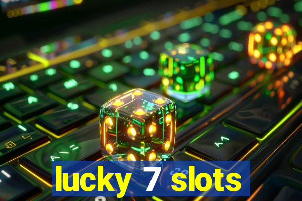 lucky 7 slots